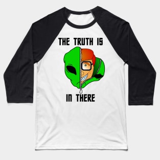 The truth is in there - nerd in alien Baseball T-Shirt